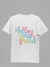 Load image into Gallery viewer, Hello Mah Frand Rainbow Tee
